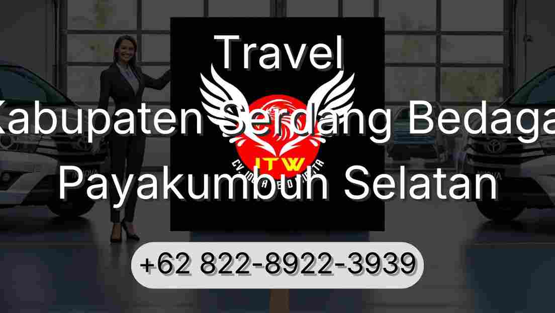 Travel Kabupaten Serdang Bedagai Payakumbuh Selatan