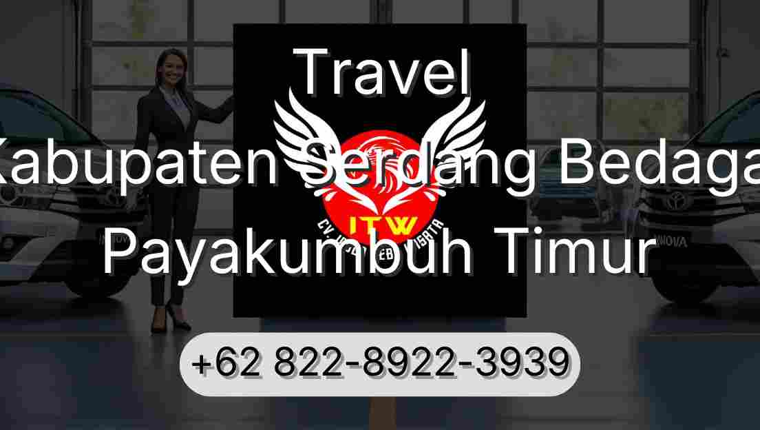 Travel Kabupaten Serdang Bedagai Payakumbuh Timur