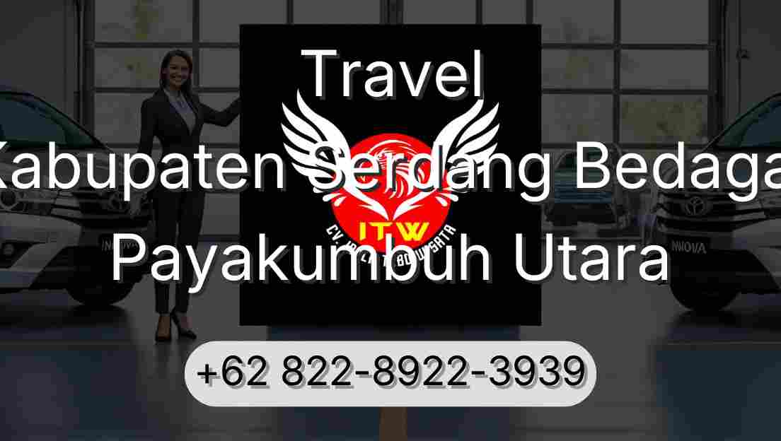 Travel Kabupaten Serdang Bedagai Payakumbuh Utara