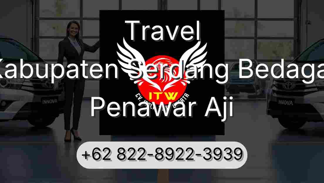 Travel Kabupaten Serdang Bedagai Penawar Aji