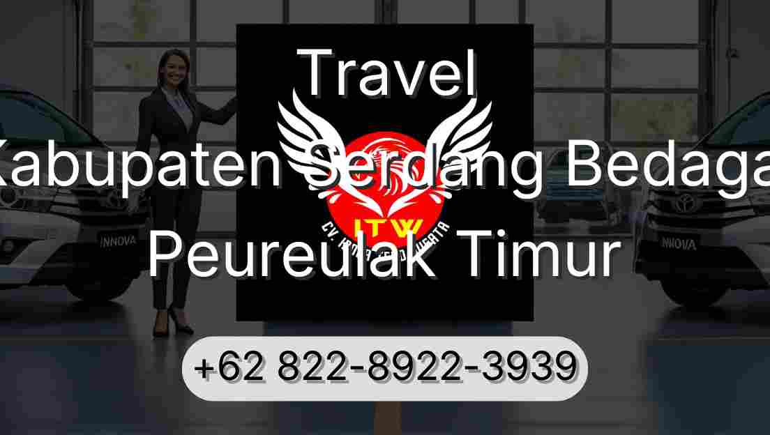 Travel Kabupaten Serdang Bedagai Peureulak Timur