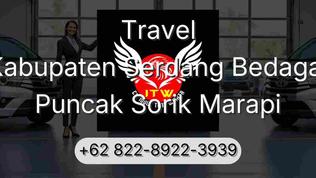 Travel Kabupaten Serdang Bedagai Puncak Sorik Marapi