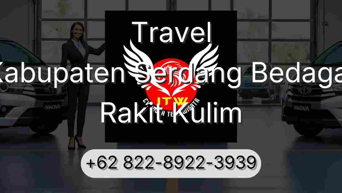 Travel Kabupaten Serdang Bedagai Rakit Kulim