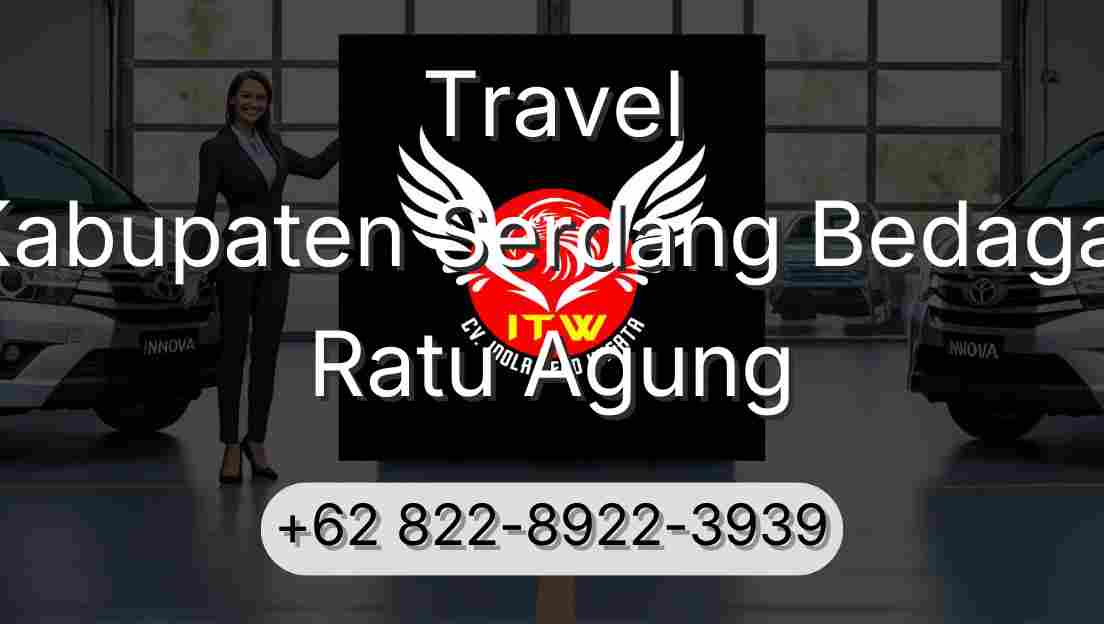Travel Kabupaten Serdang Bedagai Ratu Agung