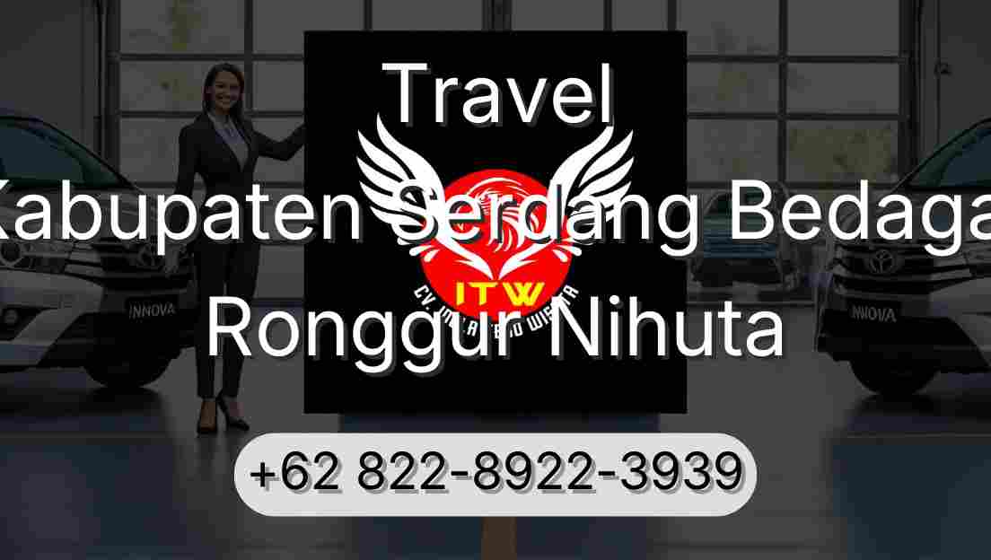 Travel Kabupaten Serdang Bedagai Ronggur Nihuta