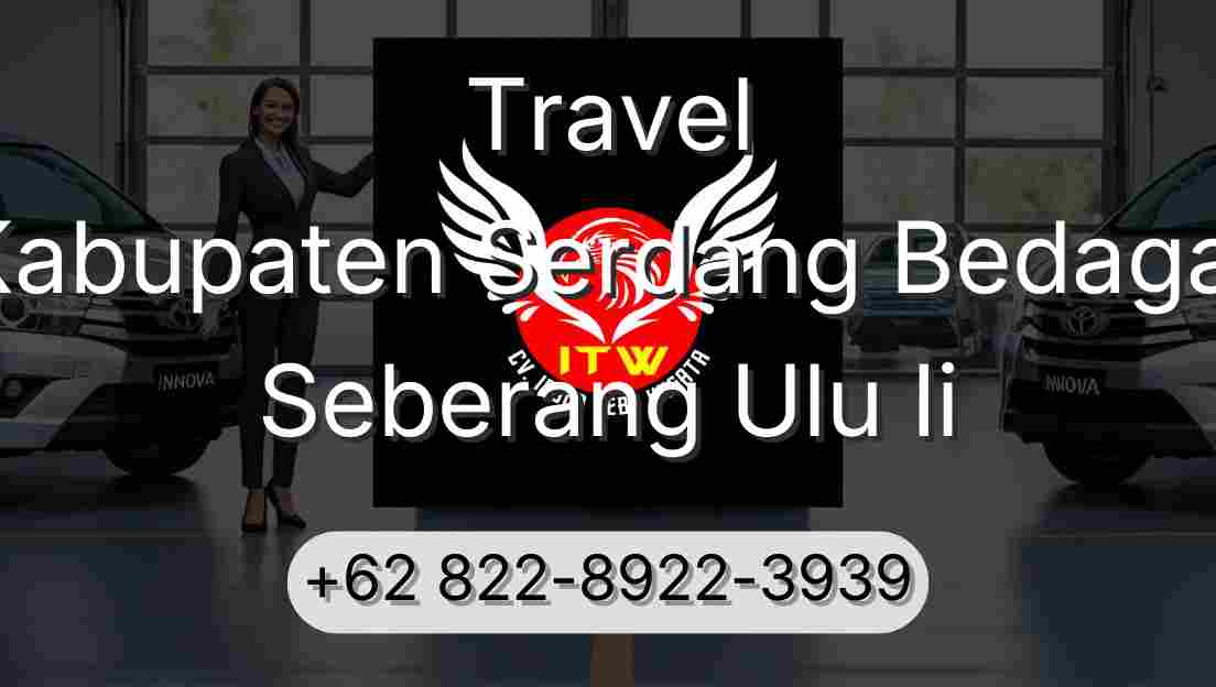 Travel Kabupaten Serdang Bedagai Seberang Ulu Ii