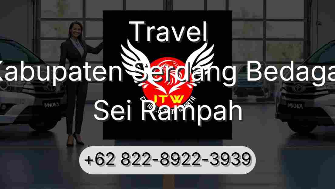 Travel Kabupaten Serdang Bedagai Sei Rampah
