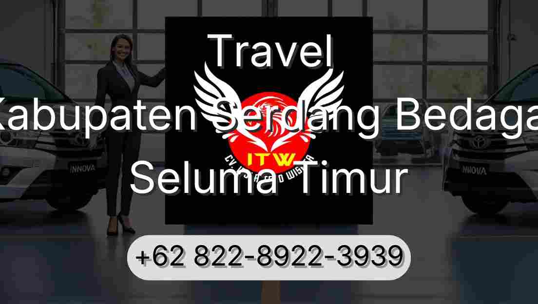 Travel Kabupaten Serdang Bedagai Seluma Timur