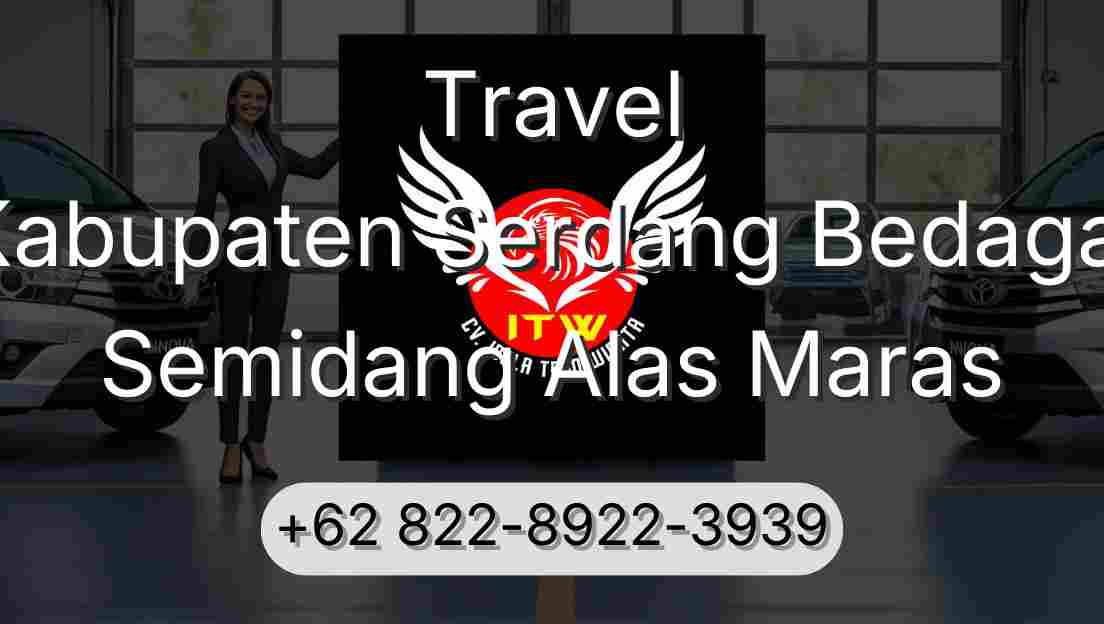 Travel Kabupaten Serdang Bedagai Semidang Alas Maras