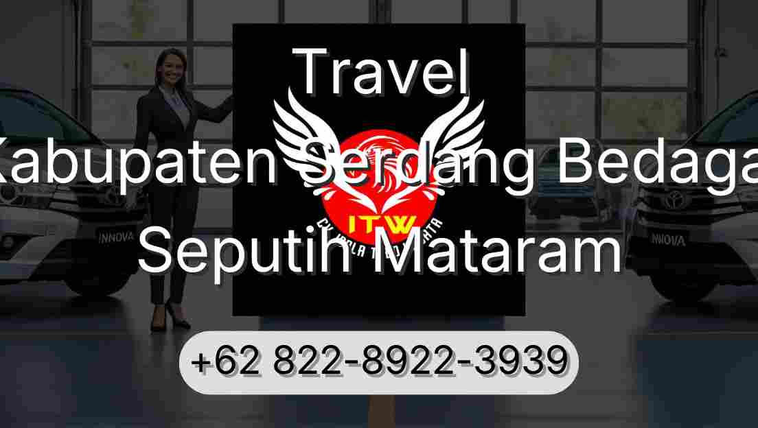 Travel Kabupaten Serdang Bedagai Seputih Mataram