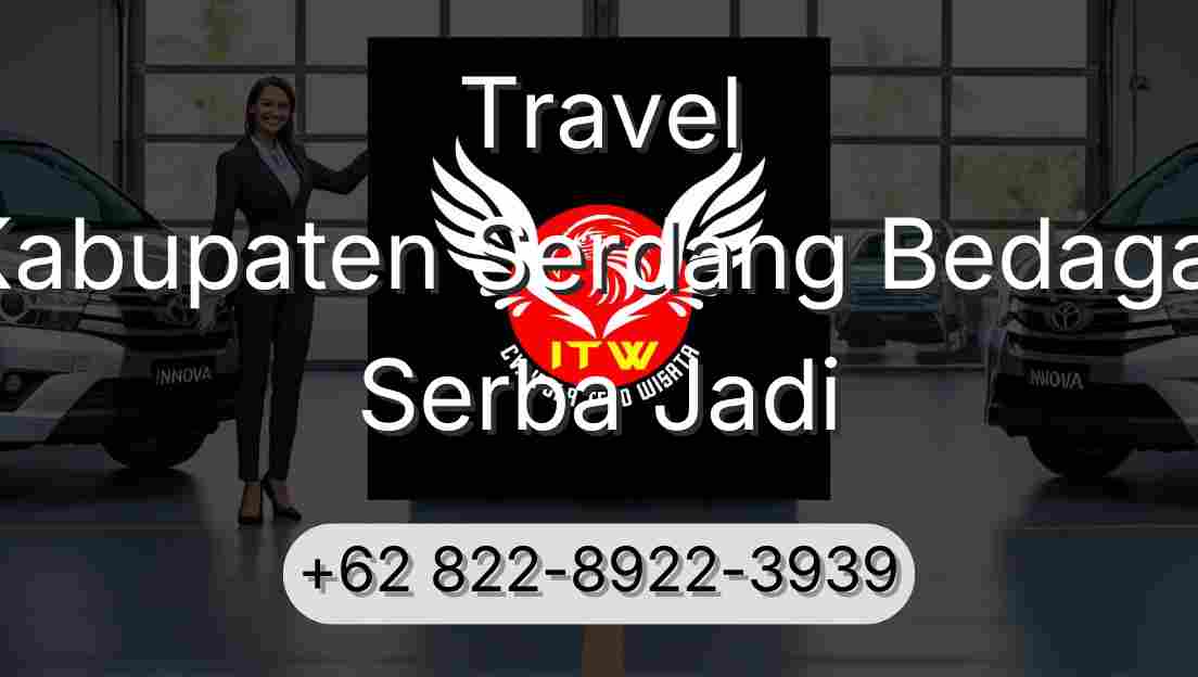 Travel Kabupaten Serdang Bedagai Serba Jadi