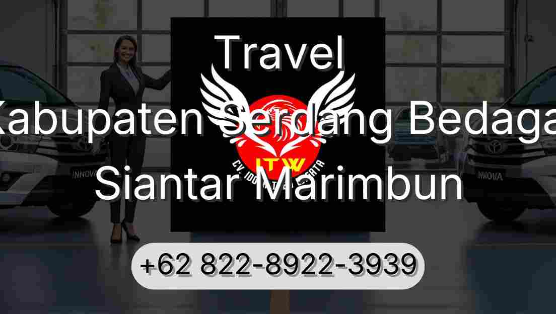 Travel Kabupaten Serdang Bedagai Siantar Marimbun