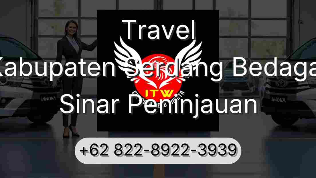 Travel Kabupaten Serdang Bedagai Sinar Peninjauan