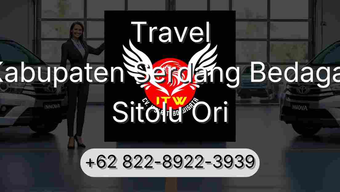 Travel Kabupaten Serdang Bedagai Sitolu Ori