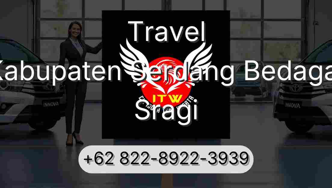 Travel Kabupaten Serdang Bedagai Sragi