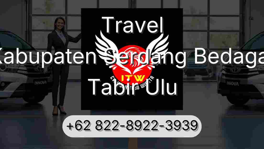 Travel Kabupaten Serdang Bedagai Tabir Ulu