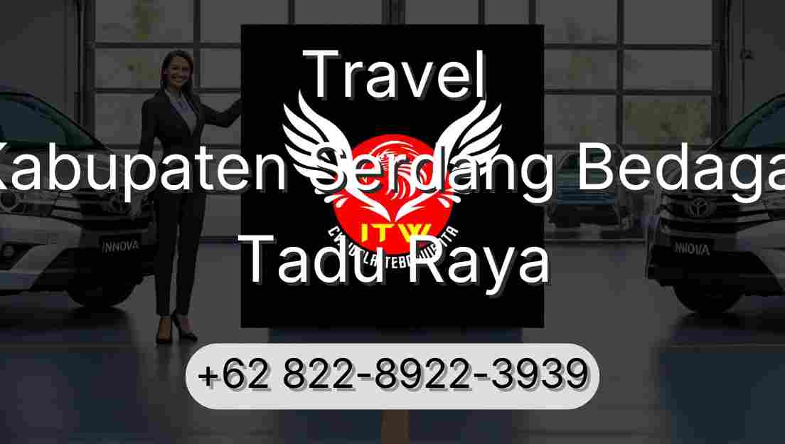 Travel Kabupaten Serdang Bedagai Tadu Raya