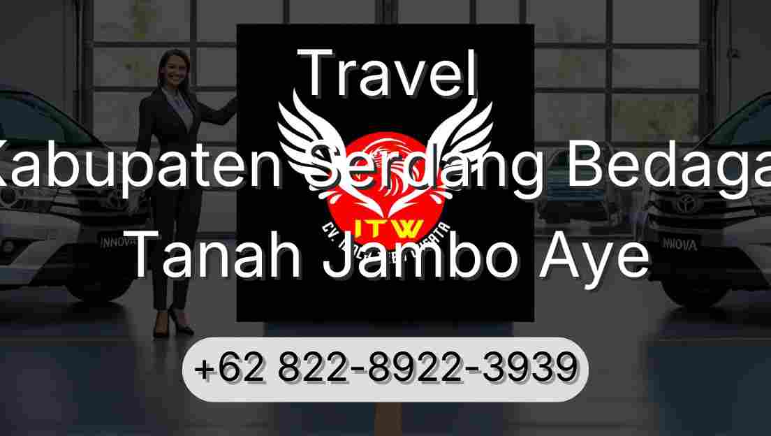 Travel Kabupaten Serdang Bedagai Tanah Jambo Aye
