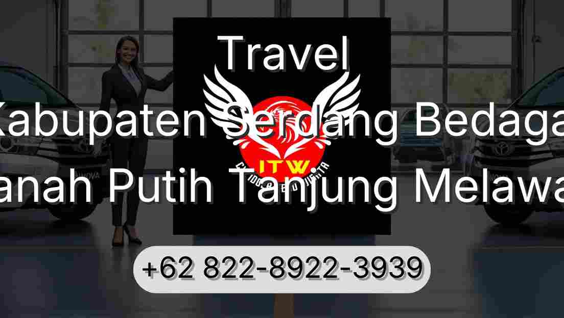 Travel Kabupaten Serdang Bedagai Tanah Putih Tanjung Melawan