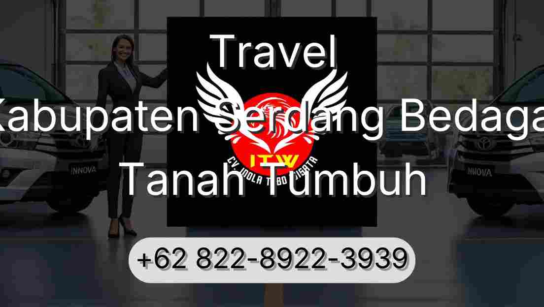 Travel Kabupaten Serdang Bedagai Tanah Tumbuh