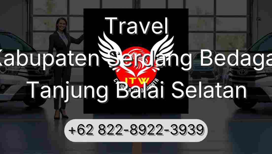 Travel Kabupaten Serdang Bedagai Tanjung Balai Selatan