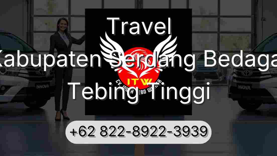 Travel Kabupaten Serdang Bedagai Tebing Tinggi