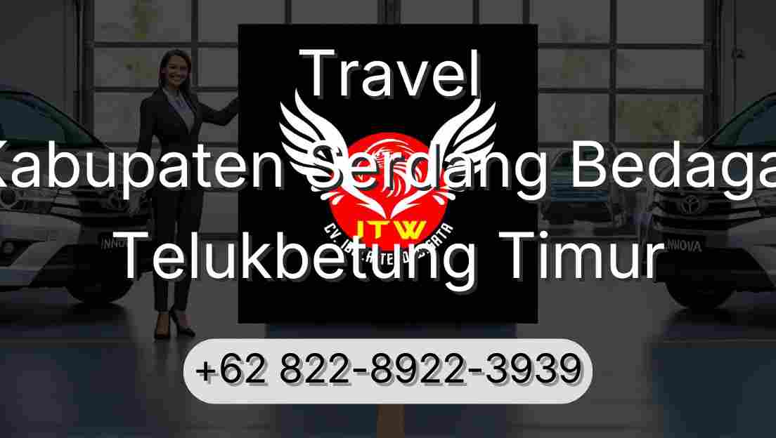 Travel Kabupaten Serdang Bedagai Telukbetung Timur