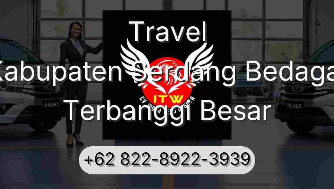 Travel Kabupaten Serdang Bedagai Terbanggi Besar