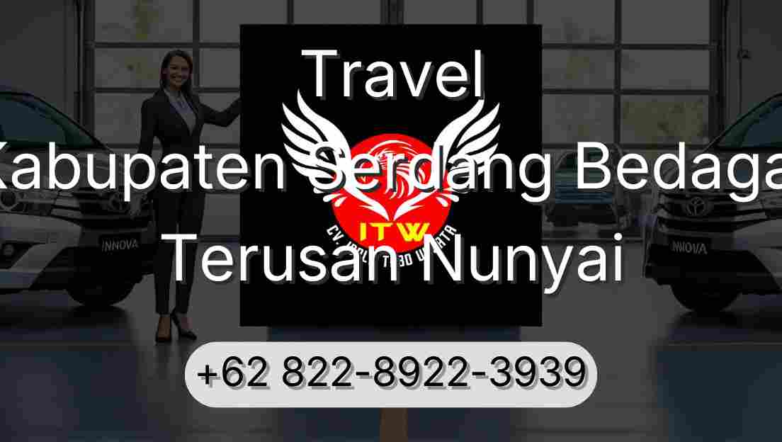 Travel Kabupaten Serdang Bedagai Terusan Nunyai