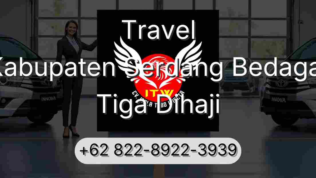 Travel Kabupaten Serdang Bedagai Tiga Dihaji