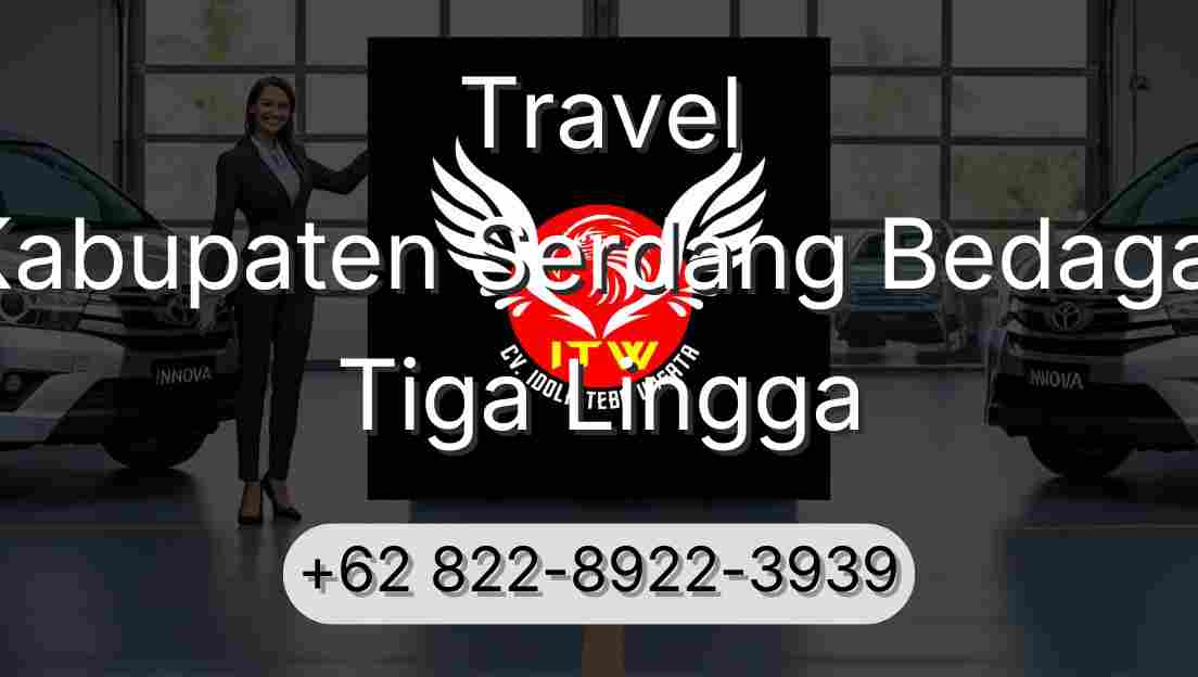 Travel Kabupaten Serdang Bedagai Tiga Lingga