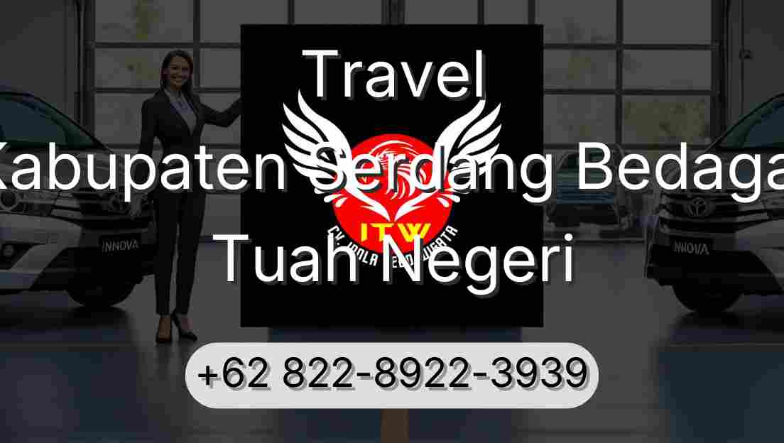 Travel Kabupaten Serdang Bedagai Tuah Negeri