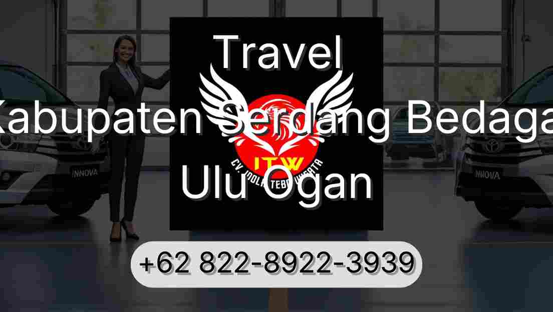 Travel Kabupaten Serdang Bedagai Ulu Ogan