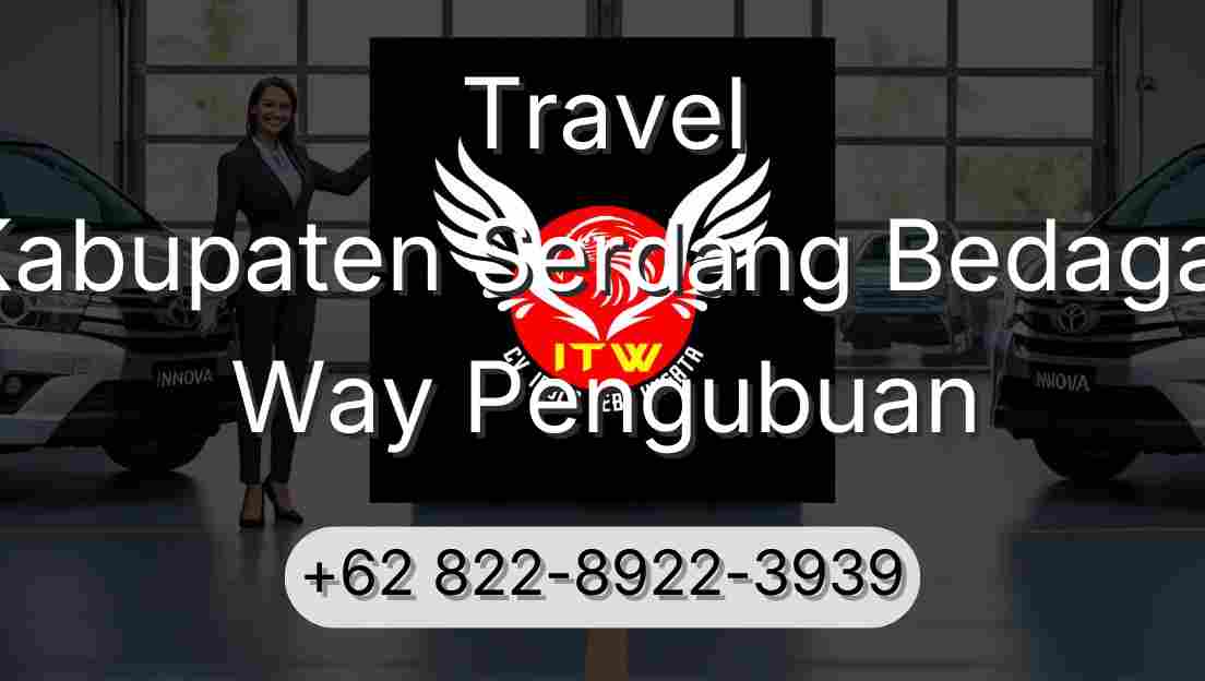 Travel Kabupaten Serdang Bedagai Way Pengubuan