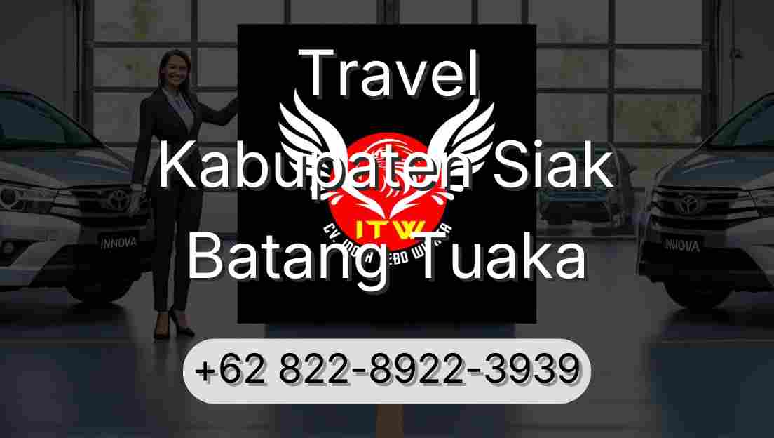 Travel Kabupaten Siak Batang Tuaka