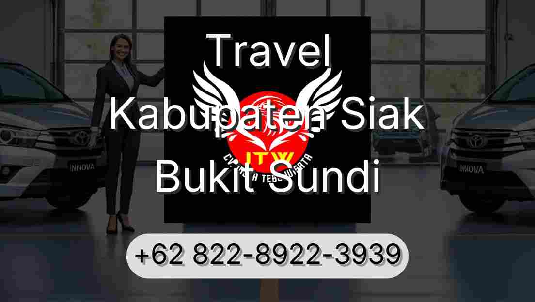 Travel Kabupaten Siak Bukit Sundi