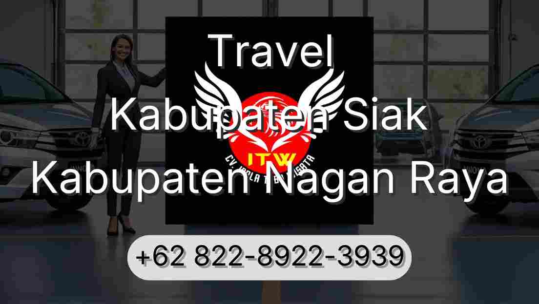 Travel Kabupaten Siak Kabupaten Nagan Raya