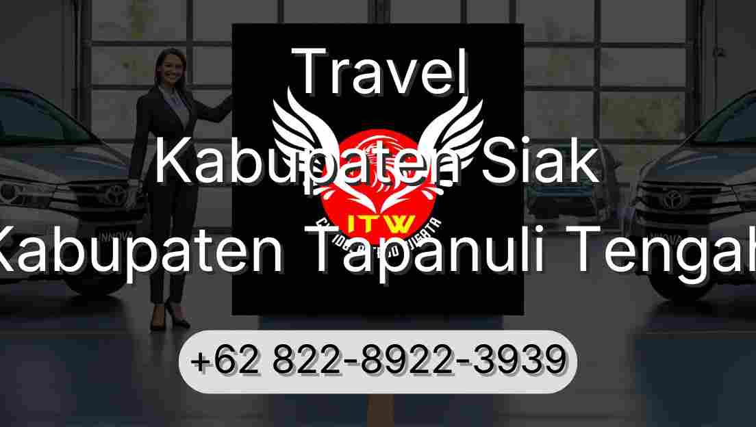 Travel Kabupaten Siak Kabupaten Tapanuli Tengah