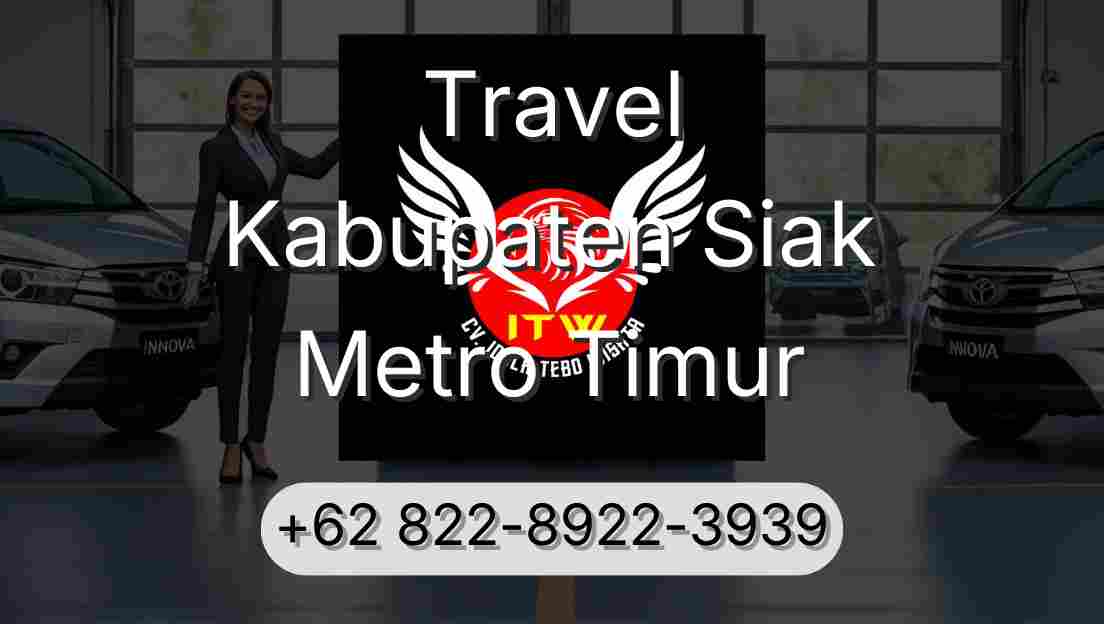 Travel Kabupaten Siak Metro Timur