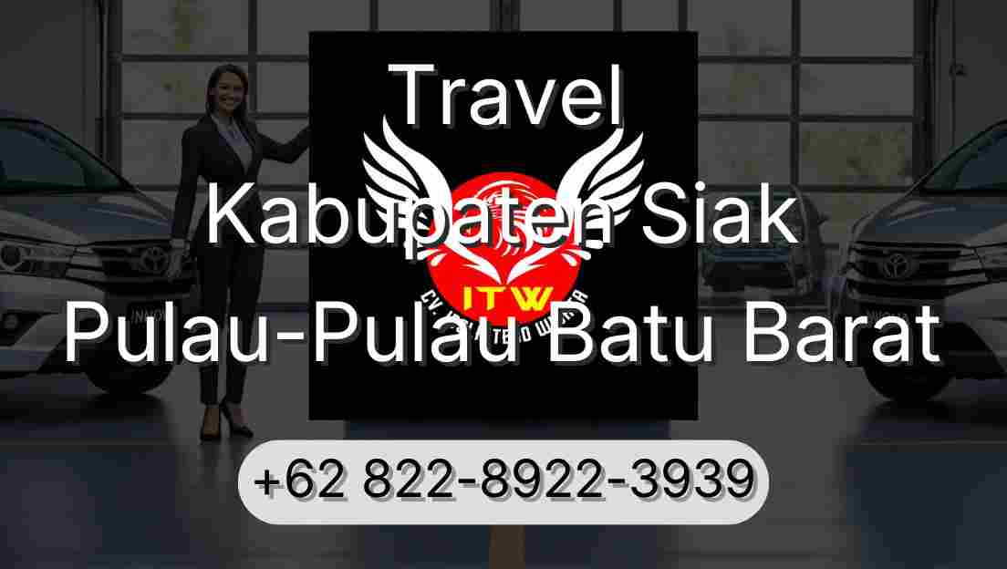 Travel Kabupaten Siak Pulau-Pulau Batu Barat