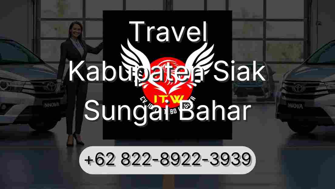 Travel Kabupaten Siak Sungai Bahar