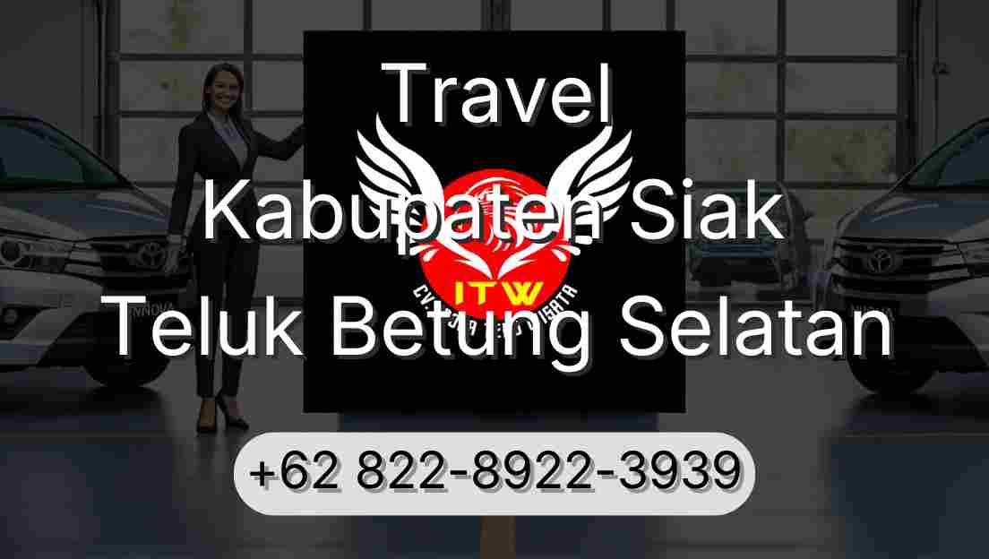 Travel Kabupaten Siak Teluk Betung Selatan