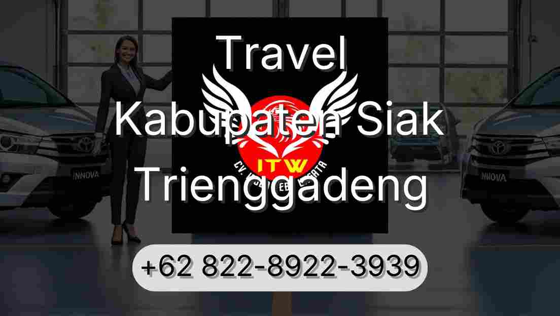 Travel Kabupaten Siak Trienggadeng