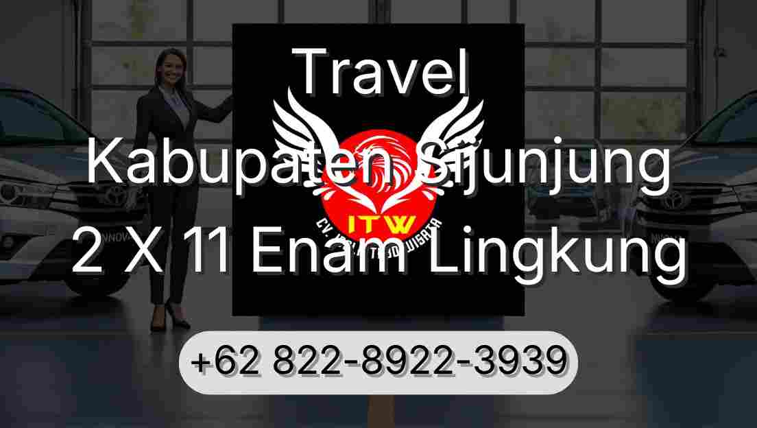 Travel Kabupaten Sijunjung 2 X 11 Enam Lingkung