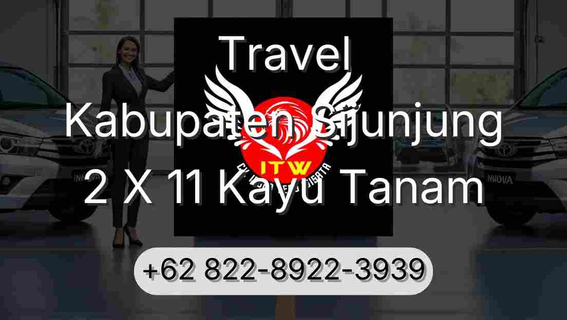 Travel Kabupaten Sijunjung 2 X 11 Kayu Tanam