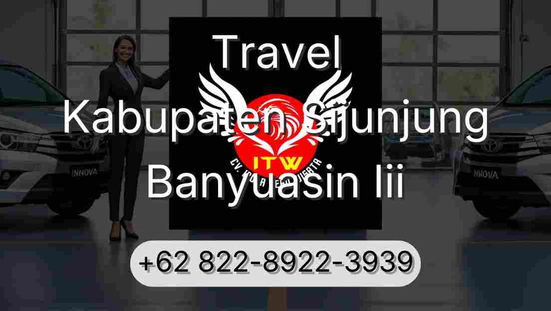 Travel Kabupaten Sijunjung Banyuasin Iii