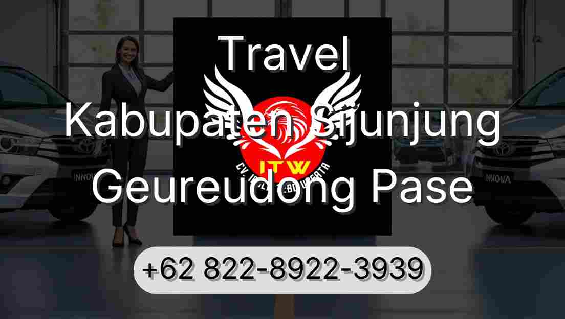 Travel Kabupaten Sijunjung Geureudong Pase