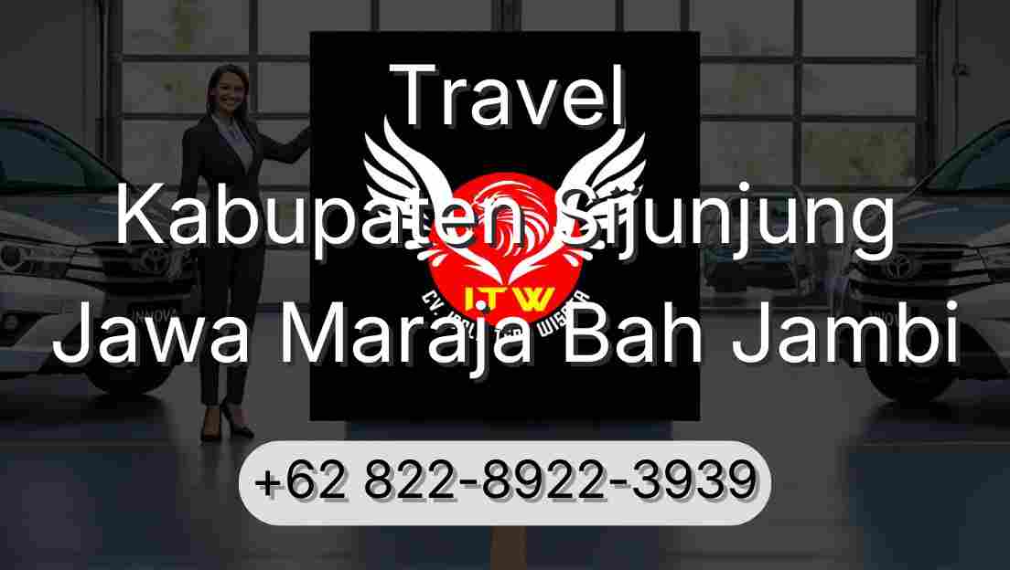 Travel Kabupaten Sijunjung Jawa Maraja Bah Jambi