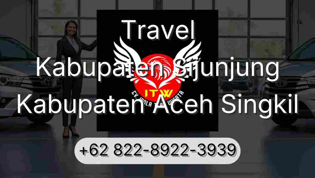 Travel Kabupaten Sijunjung Kabupaten Aceh Singkil
