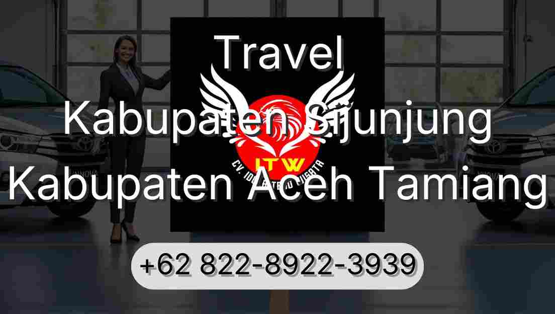Travel Kabupaten Sijunjung Kabupaten Aceh Tamiang